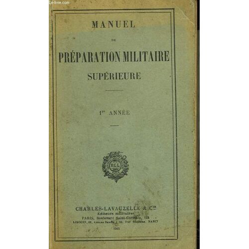 Manuel De Preparation Militaire Superieure. 1ère Annee.
