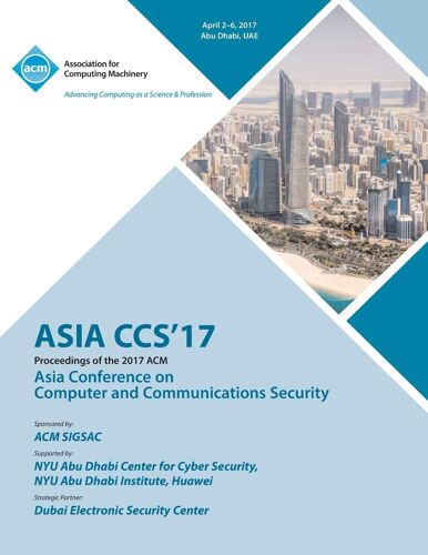 Asia Ccs 17 Acm Asia Conference On Computer And Communications Security