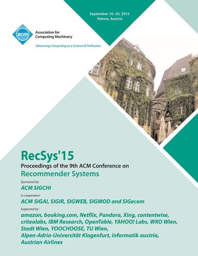 Recsys 15 9th Acm Conference On Recommender Systems