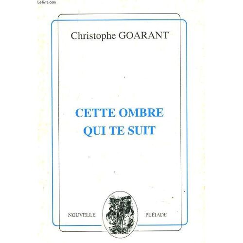 Cette Ombre Qui Te Suit
