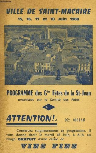 Ville De Saint-Macaire. Programme Des Fetes De La Saint-Jean 15 Au 18 Juin 1968.