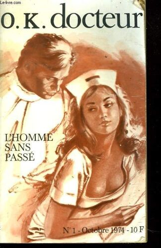 O.K. Docteur N°1. Octobre 1974. L Homme Sans Passe.