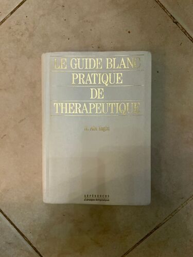 Le Guide Blanc Pratique De Thérapeutique