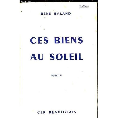 Ces Biens Au Soleil - Roman