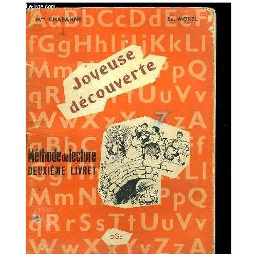 Joyeuse Decouverte - Methode De Lecture Deuxieme Livret