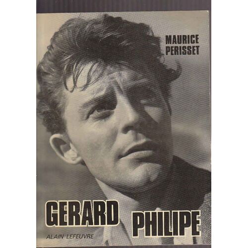 Gérard Philippe Ou La Jeunesse Du Monde