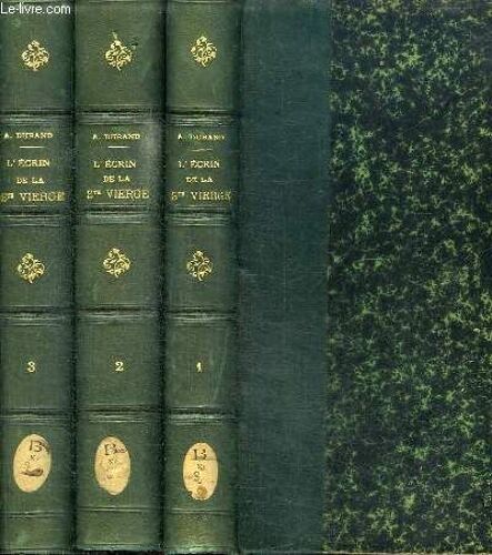 L Ecrin De La Sainte Vierge - Souvenirs Et Monuments De Sa Vie Mortelle Au Xixe Siecle - 3 Tomes En 3 Volumes (Tome 1+2+3)