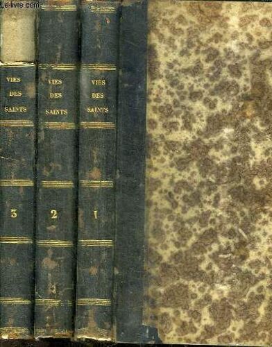 Histoire Complete Et Illustree De La Vie Des Saints Des Peres Et Des Martyrs - 3 Tomes En 3 Volumes (Tome 1+2+3)