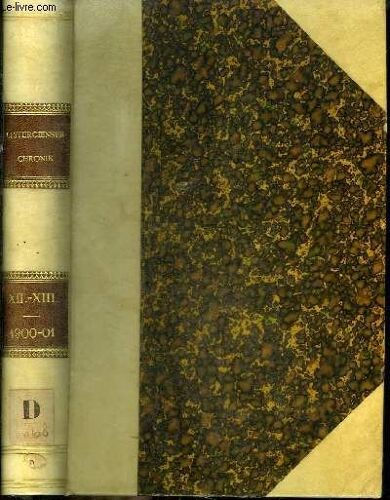 Cistercienser - Chronik - 2 Tomes En 1 Volume (Tome 12+13) - Tome Xii : Jahrgang 1900 Nr. 131-142 - Tome Xiii : Jahrgang 1901 Nr. 143-154