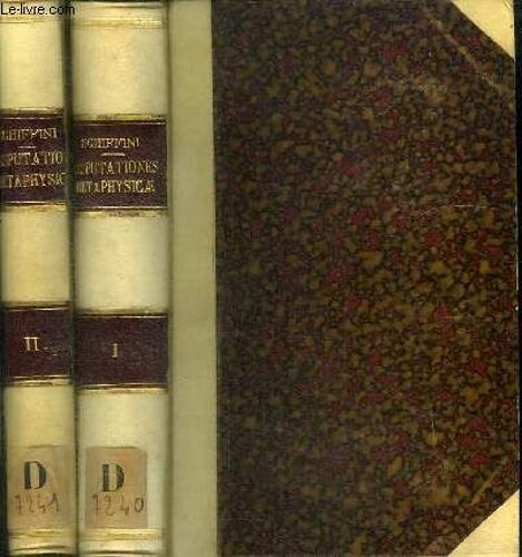 Disputationes Metaphysicae Specialis - 2 Tomes En 2 Volumes (Vol.1 + 2) - Vol. 1 : De Natura Corporali Et Anima Rationali - Vol. 2 : Complectens Quaestiones Theologiae Naturalis