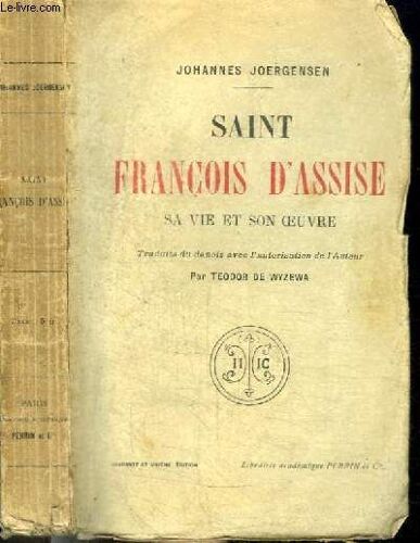 Saint Francois D Assise - Sa Vie Et Son Oeuvre
