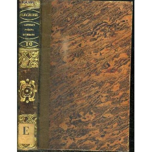Oeuvres Completes De Flechier - Tome Dixieme - Lettres Et Pieces Diverses