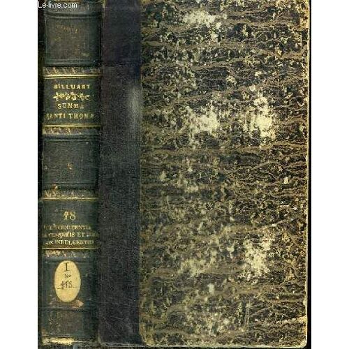 Summa Sancti Thomae Hodiernis Academiarum Moribus Accomodata. Sive Cursus Theologiae Juxta Mentem Divi Thomae. Insertis Pro Re Nata Digressionibus In Historiam Ecclesiasticam - Tomus Xviii : De(...)