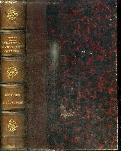 La Pratique De L Enseignement Chretien D Apres Les Vrais Principes Faisant Suite A La Pratique De L Education Chretienne - Histoire Et Philosophie