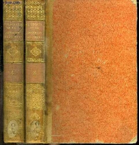 Explication Historique. Dogmatique Et Morale De Toute La Doctrine Chretienne Et Catholique Contenue Dans L Ancien Catechisme Du Diocese De Geneve : Ouvrage Utile À Tous Les Fidèles Et Spécialement Aux(...)