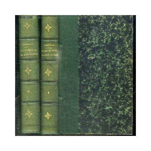 Le Chretien De Nos Jours - Lettres Spirituelles - 2 Tomes En 2 Volumes (Tome 1+2) - Premiere Partie : L Enfance Et La Jeunesse - Deuxieme Partie : L Age Mur Et La Vieillesse