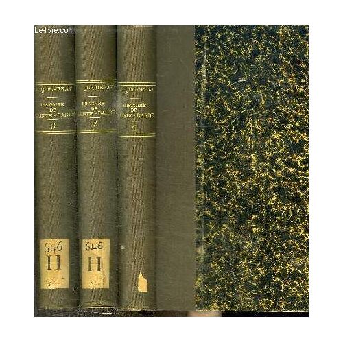 Histoire De Sainte-Barbe - College. Communaute. Institution - 3 Tomes En 3 Volumes (Tome 1+2+3)