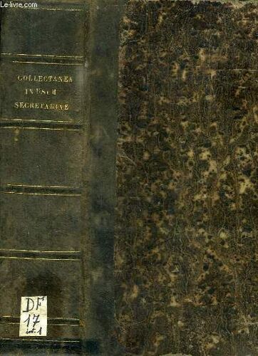 Collectanea In Usum Secretariae Sacrae Congregationis Episcoporum. Et Regularium Cura A. Bizzarri Archiepiscopi Philippensis Secretarii Edita