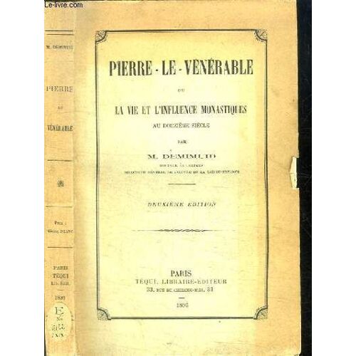 Pierre-Le-Venerable Ou La Vie Et L Influence Monastiques Au Douzieme Siecle