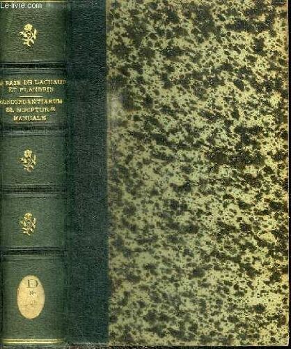 Concordantiarum Ss. Scripturae Manuale - Opus Dicatum Ill. Dd. Cardinali De Bonald