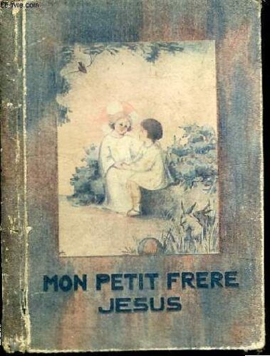 Mon Petit Frere Jesus - La Priere Des Tout-Petits