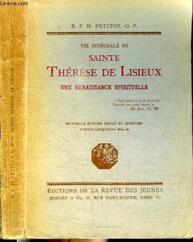 Vie Integrale De Saint Therese De Lisieux - Une Renaissance Spirituelle
