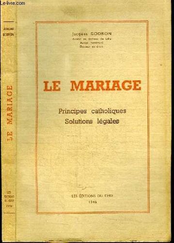 Le Mariage - Principes Catholiques - Solutions Legales