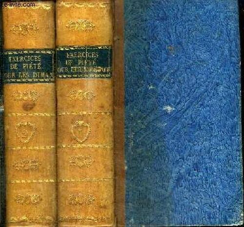 Exercices De Piete Pour Tous Les Dimanches Et Les Fetes Mobiles De L Annee - 2 Tomes En 2 Volumes (Tome Premier + Tome Second)