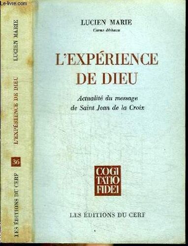 L Experience De Dieu - Actualite Du Message De Saint Jean De La Croix