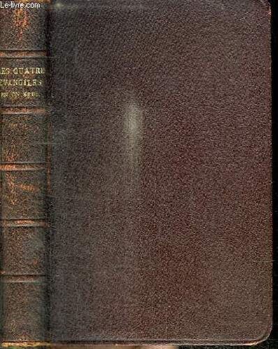 Les Quatre Evangiles En Un Seul