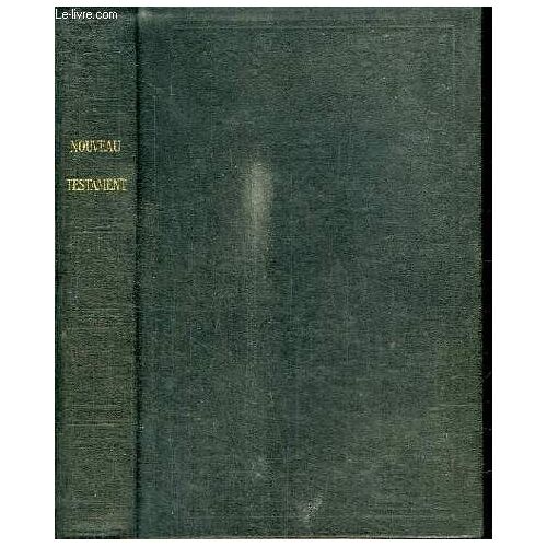 Le Nouveau Testament De Notre Seigneur Jesus-Christ - Version Synodale