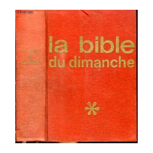 La Bible Du Dimanche - Dieu Reprend La Parole - Tous Les Textes Des Lectures De La Messe