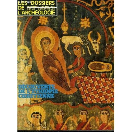 Revue Les Dossiers De L Archeologie - Document Archeologia : Decouverte De L Ethiopie Chretienne - N°7 Novembre-Decembre 1974