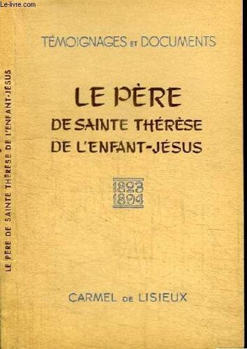 Le Pere De Sainte Therese De L Enfant Jesus 1823-1894