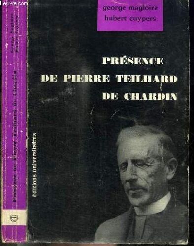 Presence De Pierre Teilhard De Chardin : L Homme - La Pensee