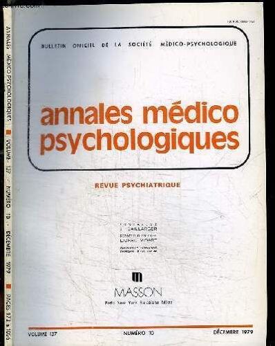 Revue Psychiatrique - Bulletin Officiel De La Societe Medico-Psychologique - Annales Medico Psychologiques - Volume 137 - N°10 - Decembre 1979