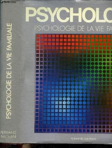 Encyclopedie De La Psychologie - Psychologie De La Vie Familiale