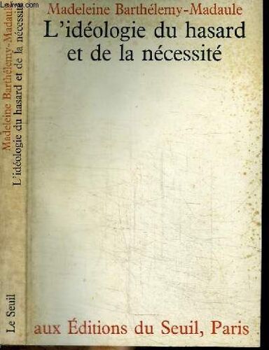 L Ideologie Du Hasard Et De La Necessite