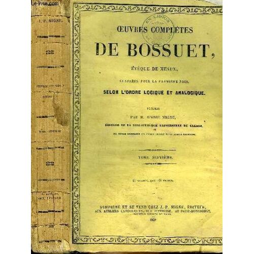 Oeuvres Completes De Bossuet Eveque De Meaux - Tome