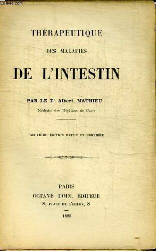 Bibliotheque De Therapeutique Medicale Et Chirugicale - Therapeutique Des Maladies De L Intestin
