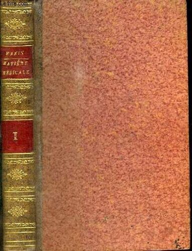 Cours De Matiere Medicale - Tome Premier