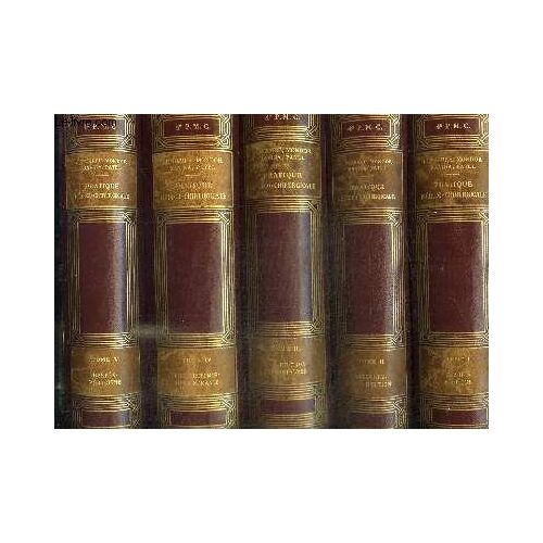 Pratique Medico-Chirurgicale - 10 Tomes En 10 Volumes (Tome I+Ii+Iii+Iv+V+Vi+Vii+Viii+Ix+X)