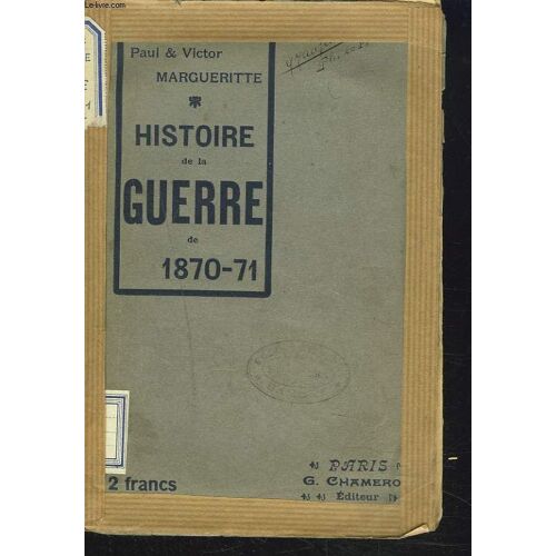 Histoire De La Guerre De 1870-71.