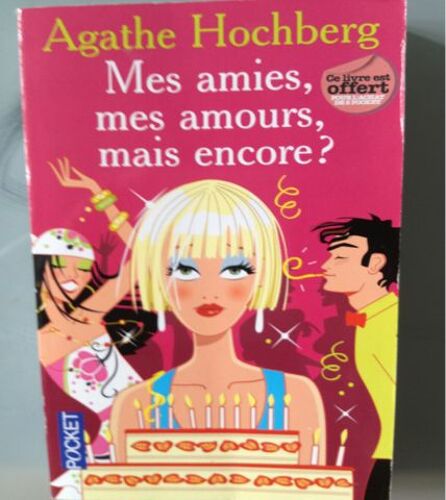 Mes Amies, Mes Amours, Mais Encore ?