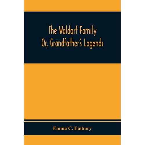 The Waldorf Family ; Or, Grandfather's Lagends