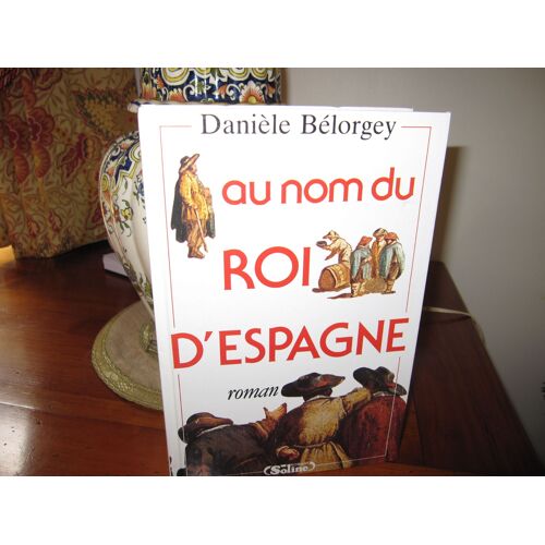 Au Nom Du Roi D'espagne