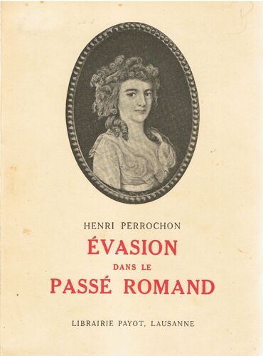 Evasion Dans Le Passé Romand.