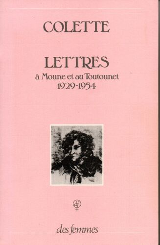 Lettres À Moune Et Au Toutounet - Hélène Jourdan-Morhange Et Luc-Albert Moreau, 1929-1954
