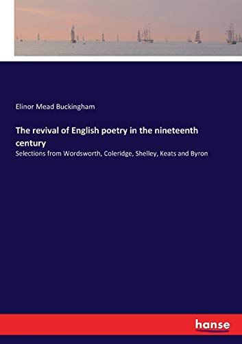 The Revival Of English Poetry In The Nineteenth Century