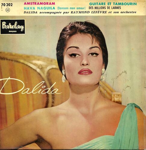 Dalida : Amstramgram (Arrgt. E. Barclay) - Hava Nagila (Dansons Mon Amour) (Ch. Aznavour - Sid Danoff) / Guitare Et Tambourin (J. Broussolle, F. Marcucci, P. De Angelis) - Des Millions De Larmes